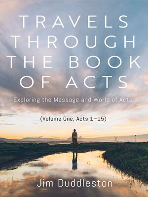 cover image of Travels Through the Book of Acts (Volume One, Acts 1–15)